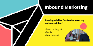 Mit Inbound Marketing nachhaltig überzeugen