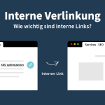 Interne Verlinkung - Wie wichtig sind interne Links?