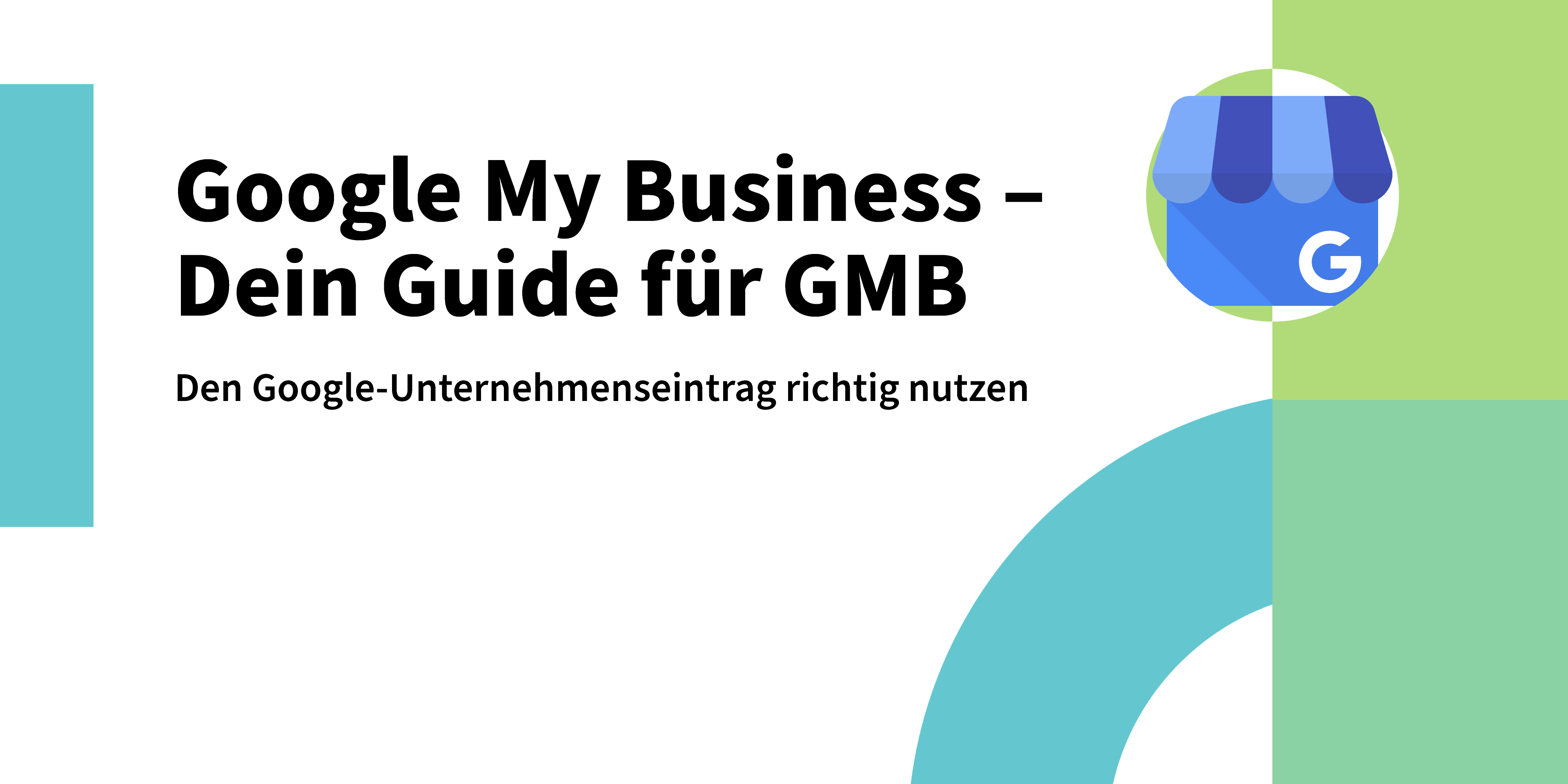 Google My Business – Dein Guide für GMB