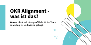 Alignment im OKR - was ist das?